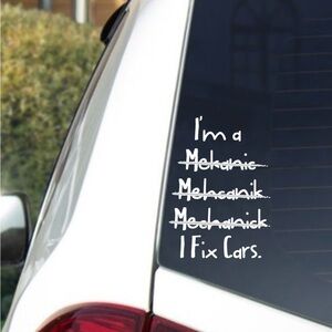 Mechanics Car Window Decal - I Fix Cars